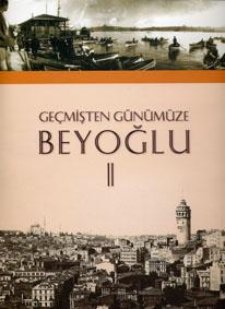 ISBN 975-97484-2-8 Geçmişten günümüze Beyoğlu (Cilt 2) / yayın komisyonu Yücel Dağlı, M.