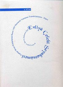 -- (Yapı Kredi yayınları ; 1536) ISBN 975-08- 0235-7 Evliya Çelebi seyahatnamesi : Topkapı Sarayı Kütüphanesi Revan 1457 numaralı yazmanın transkripsiyonu