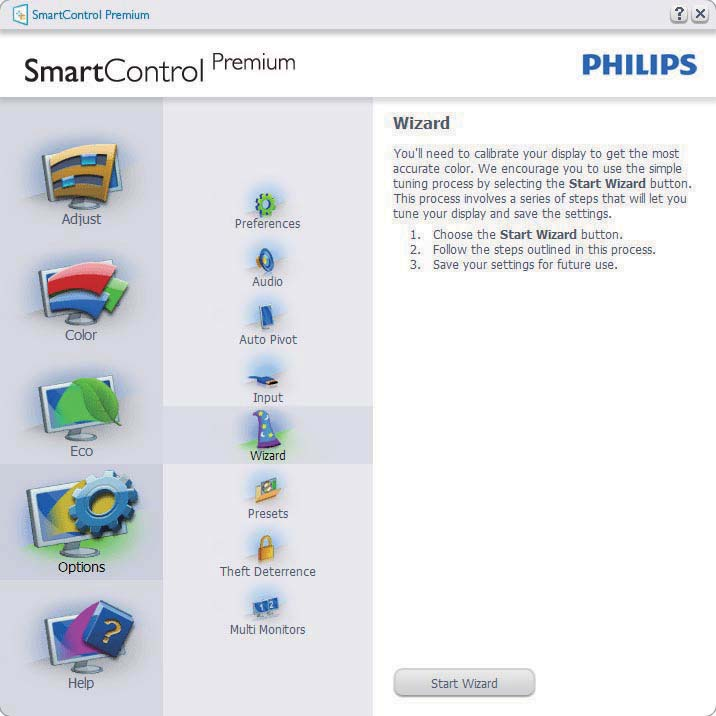 3.5 Philips SmartControl Premium Yeni Philips SmartControl Premium yazılımı, ekran grafik arabiriminin kolay kullanımı sayesinde monitörünüzü kontrol etmenizi sağlar.