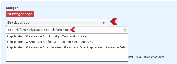 Kategori Seçimi Ürününüz için en uygun kategoriyi bulmak için açılan başlıklardan okları tıklayıp alt kategorileri inceleyebilir veya üstteki arama kutucuğuna ürünün kategori kodunu veya