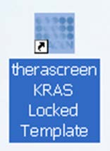 12. RotorGene Q yazılımını çalıştırın ve aynı anda RotorGene Q cihazına bağlı dizüstü bilgisayarın masaüstündeki therascreen KRAS Locked Template (therascreen KRAS Kilitli Şablon) simgesine (Şekil