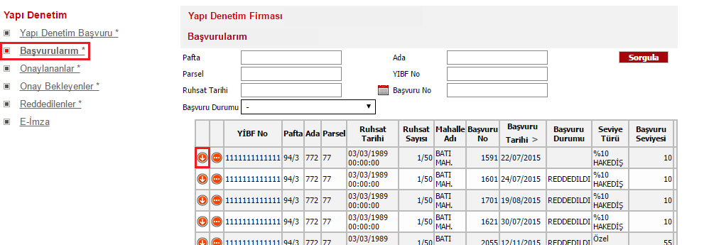 7 4. BAŞVURULARIM Bu sayfada Yapı Denetim başvurularınızı liste halinde görebilir, sayfada yer alan sorgulama kriterleri(pafta, Ada, Parsel, YBIF No, Ruhsat Tarihi, Başvuru No,