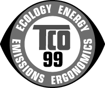 TCO Bilgisi Congratulations! You have just purchased a TCO 99 approved and labelled product! Your choice has provided you with a product developed for professional use.