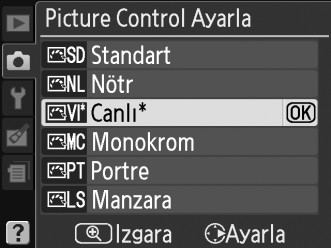 Menüleri görüntülemek için G düğmesine basın. Çekim menüsündeki Picture Control Ayarla yı vurgulayın ve 2 düğmesine basın. 2 Bir Picture Control seçin.
