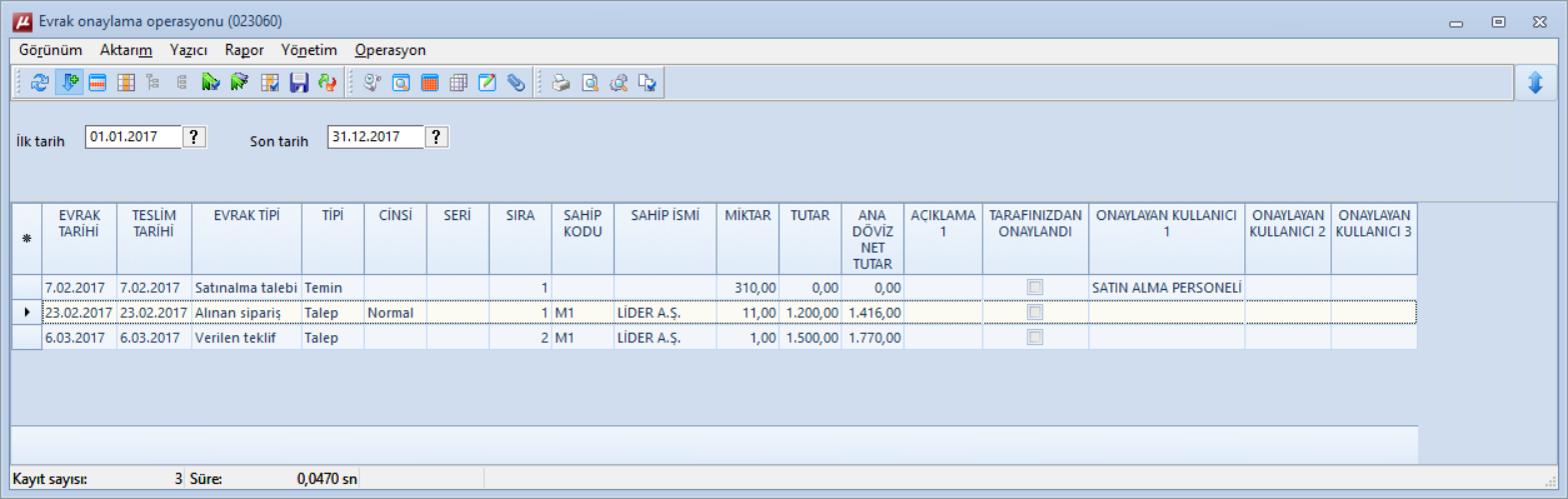Evrak onaylama operasyonu (023060) menüsünden sisteme giren kullanıcının onaylayabileceği evraklar bu ekranda listelenecektir.