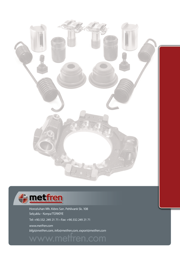 Air Brake Parts Manufacturer Horozluhan Mh. Kıbrıs San. Pehlivanlı Sk. 108 Selçuklu - Konya/TÜRKİYE Tel: +90.332.