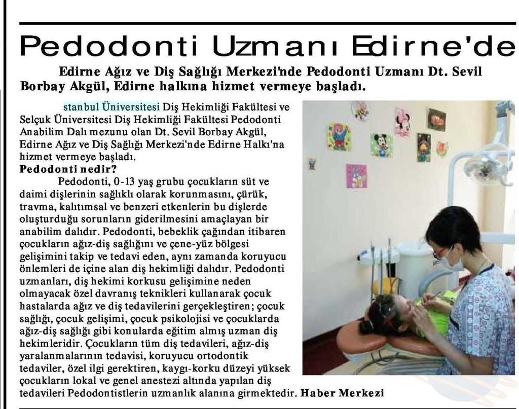 PEDODONTI UZMANI BDIRNE D Yayın Adı : Edirne Gündem Gazetesi Periyod :