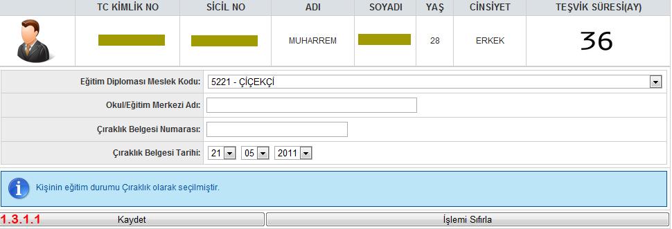 3.1.1. Kaydet: Kaydet düğmesine basılınca, kişinin işe giriş bildirgesindeki meslek kodu ile belgeye ait meslek kodu karşılaştırılmaktadır.