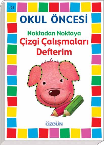 NOKTADAN NOKTAYA Ç ZG ÇALIfiMALARI DEFTER M - 193 Çizgi Çal flmalar Kitab m da yer alan farkl