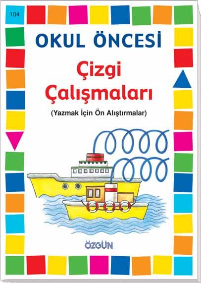 Ç ZG ÇALIfiMALARI - 104 Farkl çizgilerin nas l çizildi ini ve kalemin nas l kullan ld n ö retir.