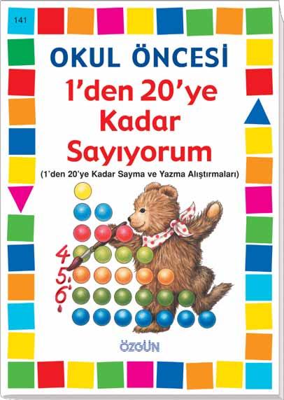 1 DEN 20 YE KADAR SAYIYORUM - 141 Farkl etkinliklerle çocukta say kavram n ve saymay gelifltirir.