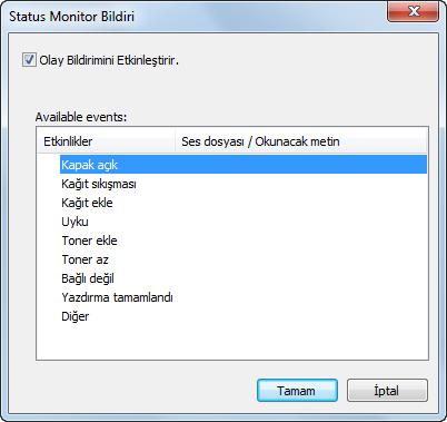 Kullanmadan Önce Hazırlık Status Monitor Bildirim Ayarları Status Monitor ayarları ve olay listesi ayrıntıları görüntülenir.
