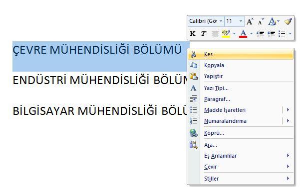 Bilgisayar Bilgisayar SEÇİLMEMİŞ SEÇİLMİŞ Yazı, tablo yada resimleri bir işleme tabi tutmadan önce seçmemiz gerekir.