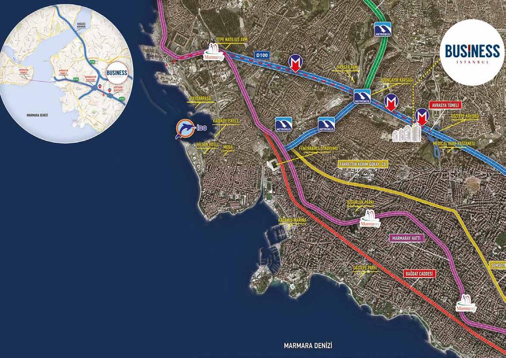 İş Hayatının Zirvesi Business İstanbul Göztepe kavşağında E-5 otoyoluna cepheli Göztepe Metro İstasyonu na 200 mt Metrobüs e 900 mt Avrasya Tüneli Asya Çıkışı 1,8 Km Bağdat Caddesi ne 2,2 Km Marmaray