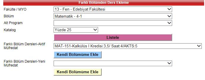 Başka bir bölümden bölümünüze ders eklemek veya biriminizdeki ortak dersi bölümünüze eklemek istenirse Şekil 12 de görünen alanı kullanmalıdır.