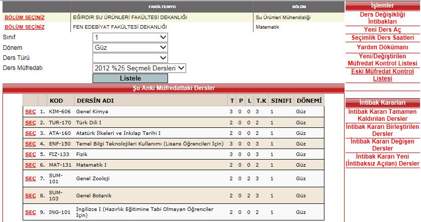 Şekil 15: Aktif Bölüm Ders Müfredatı Şekil 15 te istenilen kriterler seçilerek ders listeleme işlemi yapılabilir.