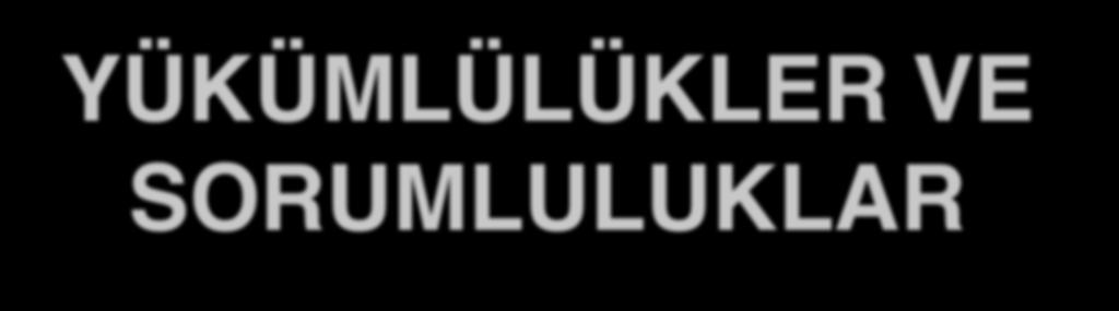 YÜKÜMLÜLÜKLER VE SORUMLULUKLAR Gümrük Müşavirlerinin yükümlülükleri ve sorumlulukları: Müşterilerini geçerli bir yetki altında temsil etmeyi, Müşterilerini yasalara uyum konusunda gerekli koşullar