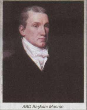 ABD başkanı Monroe, kongrede yaptığı konuşmada devletin dış politikasını şu esaslara dayandırıyordu (1823): ABD, Avrupa devletlerinin Amerika kıtasında yeniden sömürgecilik hareketlerine