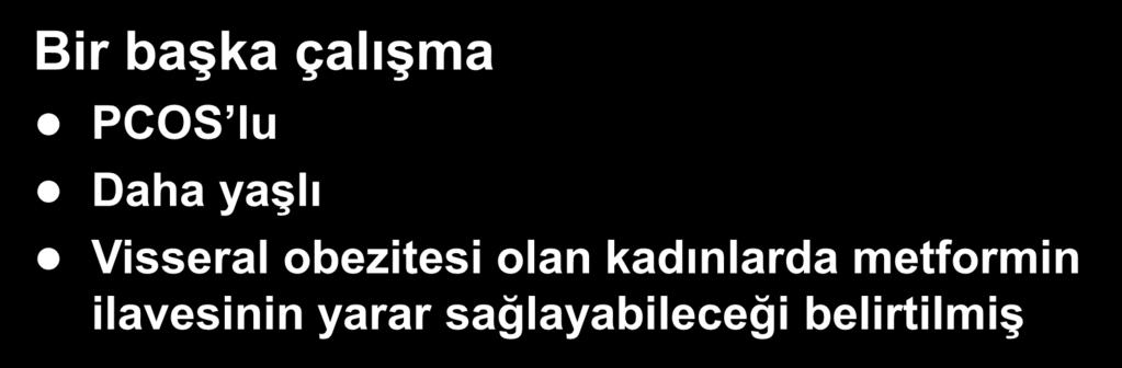 obezitesi olan kadınlarda metformin ilavesinin yarar