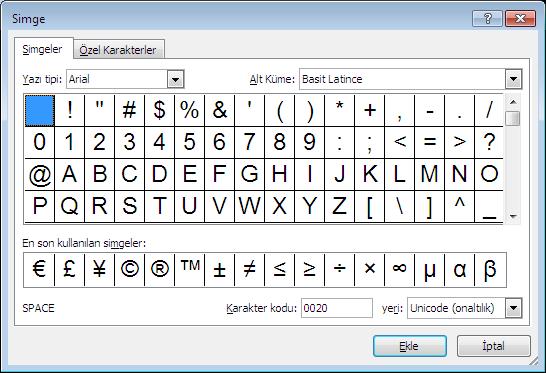 -Ekle-Simge: Klavyede bulunmayan simge ve özel karakterlerin eklenmesini