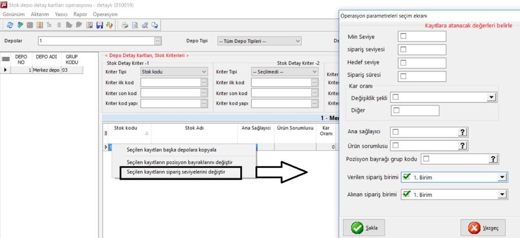 26.Stok depo detay kartları operasyonu detaylı(010019) menüsünde Verilen ve alınan sipariş biriminin değiştirilmesini sağlamak amacıyla birim alanları eklenmiştir. 27.