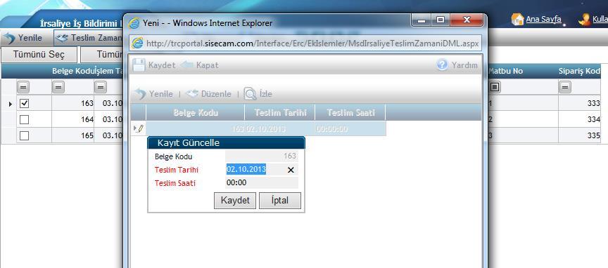 3- Ekrandaki Teslim Zamanı Giriş butonu tıklanarak bir önceki ekranda işaretlenmiş olan irsaliyelerin tek tek teslim tarih ve saat bilgisi girilir.