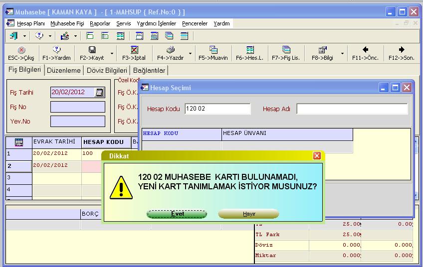 120 02 numaralı hesap hesap planında bulunmadığı için tanımlamamız ile ilgili mesaj gelecektir.