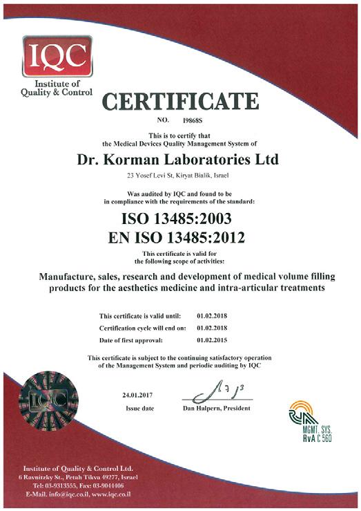 EN/ISO 13485:2012 ye göre belgelendirilmiştir.