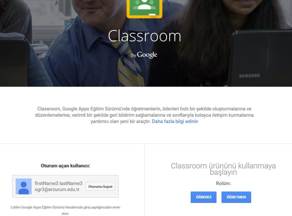 Google Classroom Hesabı İlk kez kullanılmaya başladığınızdan gelen aşağıdaki