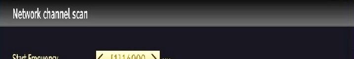 Network Channel Scan Select Network Channel Scan from the installation menu by using or and OK buttons. Network Channel Scan selection screen will be displayed.