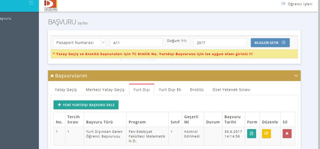 Eğer baģka bir bölüm tercihi daha yapılacaksa yine Yeni YurtdıĢı BaĢvuru Ekle butonunu tıklayarak 2. ve 3.