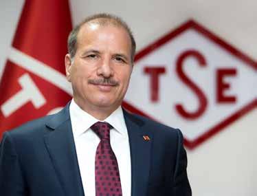 SUNUŞ Sebahittin KORKMAZ TSE Başkanı Türk Standardları Enstitüsü; ülkemizin rekabet gücünü artırmak, ulusal ve uluslararası düzeyde ticaretini kolaylaştırmak ve toplumun yaşam düzeyini yükseltmek