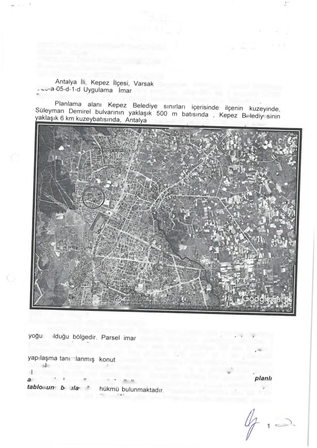 ANTALYA- KEPEZ-VARSAK KARŞIYAKA 554 ADA 1 PARSEL UYGULAMA İMAR PLANI D EĞİŞİKLİĞİ PLAN AÇIKLAM A RAPORU LPLANLAM A ALANININ G EN EL TANIM I n p-i Karşıyaka Mahallesi sınırlar; içerisinde n ir k r'ı ı