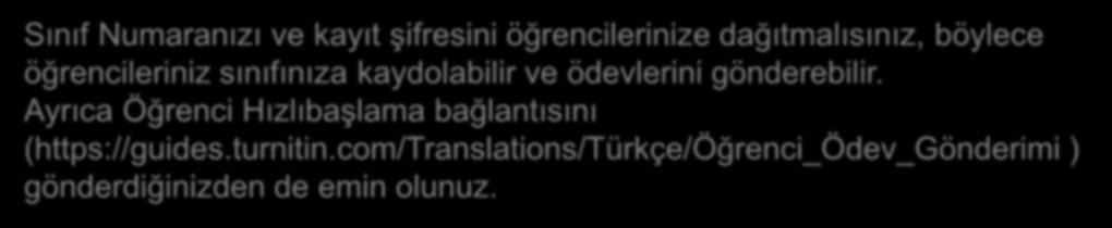 Sınıf Numaranızı ve kayıt şifresini öğrencilerinize dağıtmalısınız, böylece öğrencileriniz