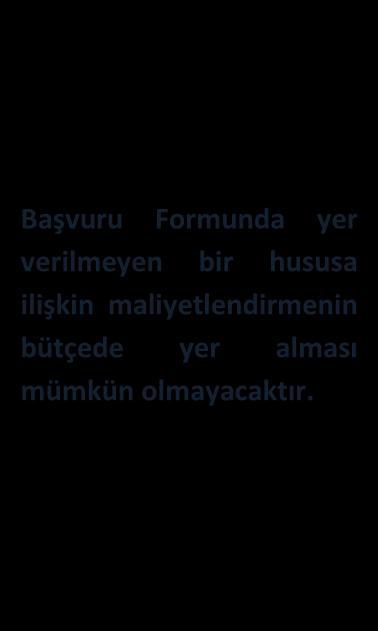 hizmet (nakliye, kira vb.) satın alma maliyetleri, Sarf malzemesi maliyetleri, Taşeron maliyetleri (basım, etkinlik organizasyonu vb.