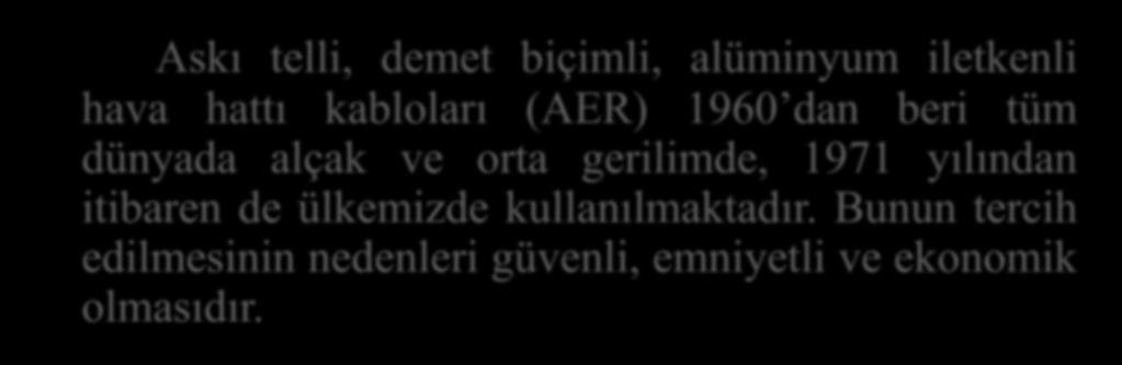 1960 dan beri tüm dünyada alçak ve orta gerilimde, 1971