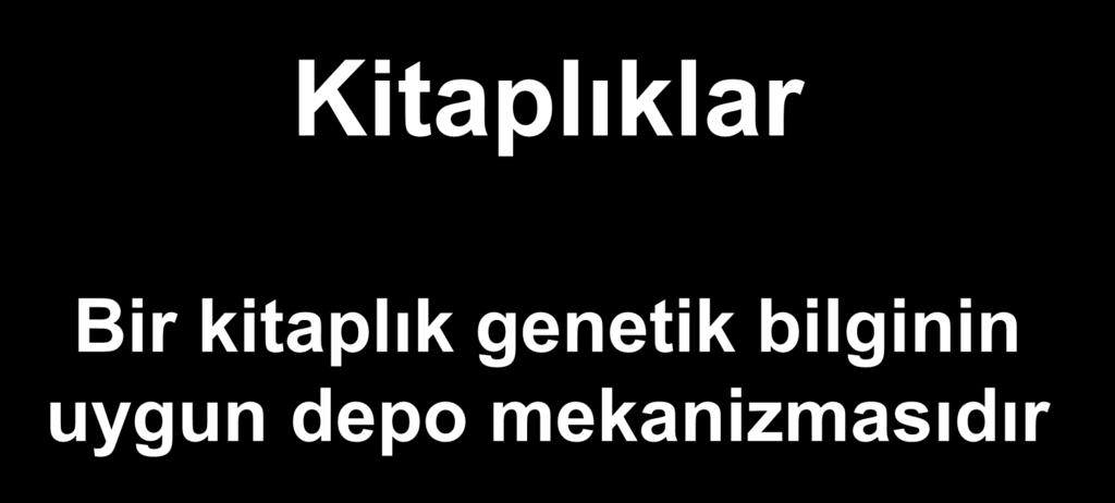 Kitaplıklar Bir kitaplık genetik