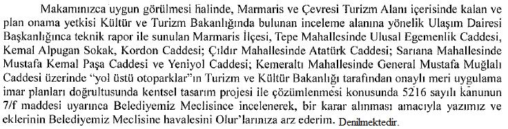 Caddesi ve Yeniyol Caddesi; Kemeraltı Mahallesinde General Mustafa Muğlalı Caddesi üzerinde yol üstü otoparklar ın Turizm ve Kültür Bakanlığı tarafından onaylı meri uygulama imar planları