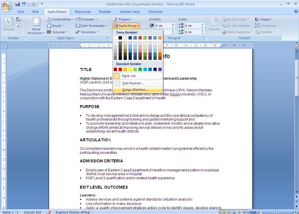 Sayfa arka planı Ana pencerede Sayfa Düzeni sekmesinin altında yer alan Sayfa Arka Planı bölümünde Sayfa Rengi tuşuna