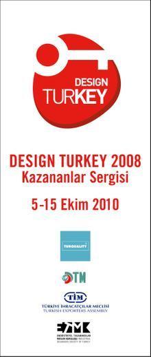 2010 27 Eylül 2010 Design Turkey 2008 kazananlar sergisi Yapı Endüstri Merkezinde tekrarlandı, Eş zamanlı olarak work-shop ve