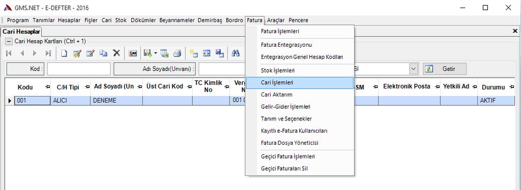 FATURA CARİ İŞLEMLERİ FATURA KESİLECEK FİRMA VEYA KİŞİNİN CARİ