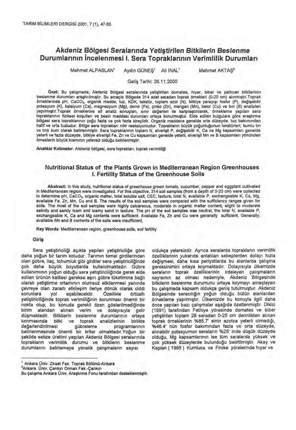 TARIM BILIMLERI DERGISI 2001, 7 (1), 47-55 Akdeniz Bölgesi Seralar ında Yetiştirilen Bitkilerin Beslenme Durumlar ı n ın incelenmesi I.