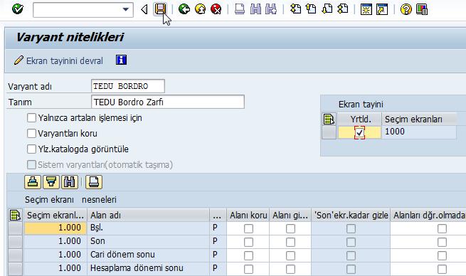 (Kaydet) butonuna tıklayınız. 5. Ekranın altında şeklinde bir ifade görüntülenecektir. Böylece "ZARF" isimli bir varyant tanımlanmış olur. 6.