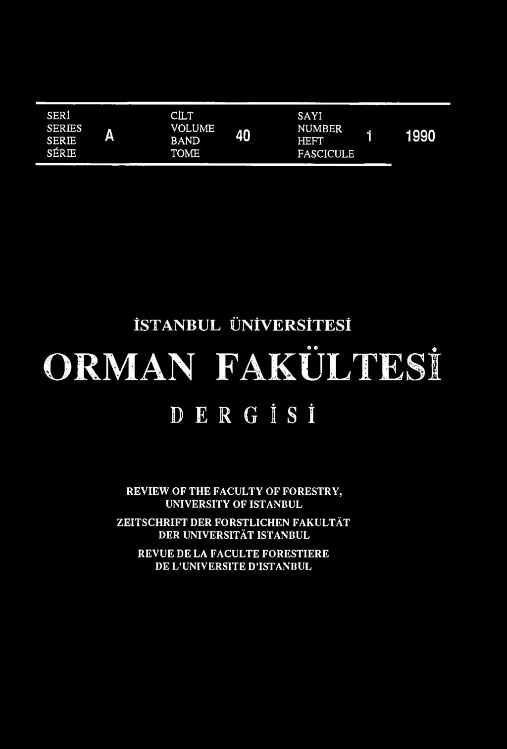 OF THE FACULTY OF FORESTRY, UNIVERSITY OF İSTANBUL ZEITSCHRIFT DER FORSTLICHEN
