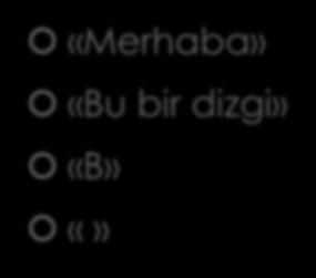 DİZGİLER «Merhaba» «Bu bir