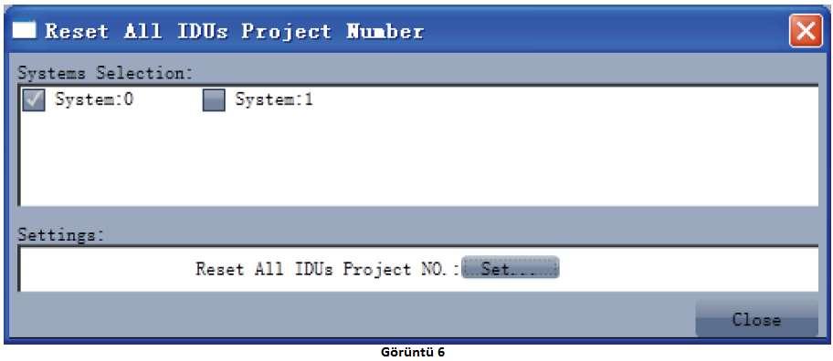 resetlemeye ihtiyacı varsa, görüntü 2 de gösterildiği gibi "Reset All IDUs Project Number" a basın.