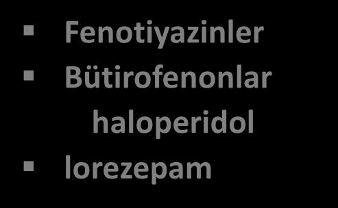 Fenotiyazinler Bütirofenonlar haloperidol