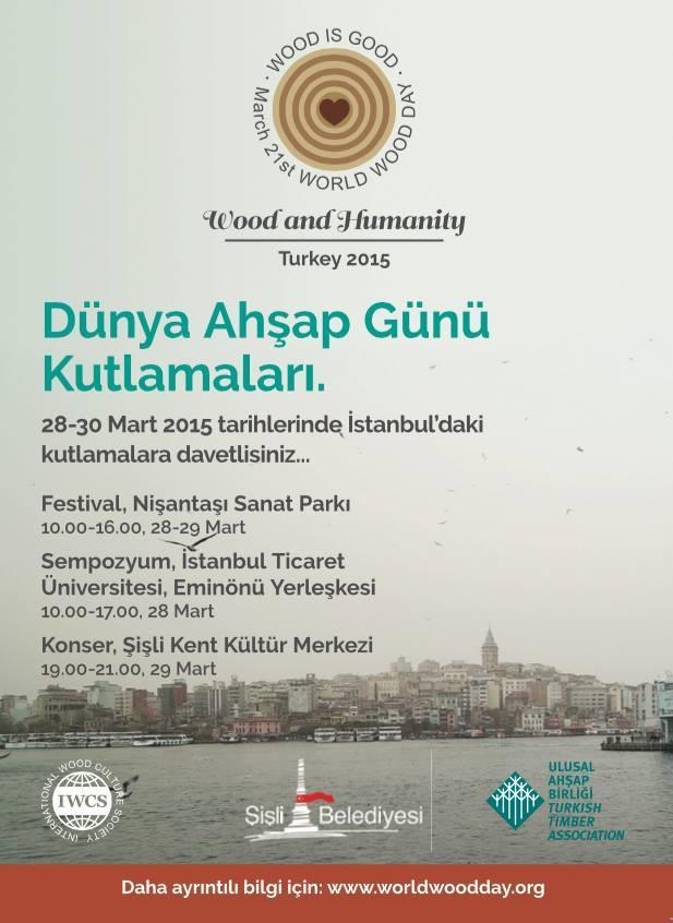 Ahşap ve Mimari: Ahşap Yapıların Yükselişi Sempozyumu 28 Mart 2015 tarihinde World Wood Day etkinliği kapsamında IWCS Uluslararası Ahşap Kültürü Vakfı işbirliği ile İstanbul Ticaret Üniversitesi nde