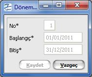 Dönemler Mali yıl başı ve sonu arasında kalan süreye dönem denir. Kuruma ait dönem bilgileri Kurumlar listesinde sağ fare tuşu menüsünde yer alan Dönemler seçeneği ile kaydedilir.