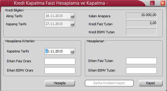 Kredi Kapatma Banka kredilerinde kalan kredi taksitlerinin tek seferde kapatılması mümkündür. Bunun için banka kredisi üzerinde F9 menüde yer alan Kredi Kapatma seçeneği kullanılır.